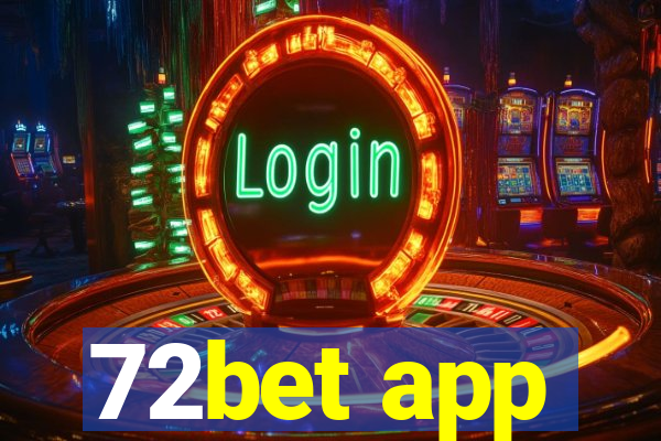 72bet app